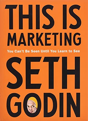 This Is Marketing by Seth Godin